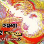 I Spot an Ifunny.co Watermark meme