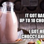 Addiction | IT GOT BAD I WAS UP TO 10 CHOCCY A DAY; I GOT HELP AT CHOCCY ANONYMOUS | image tagged in addiction | made w/ Imgflip meme maker