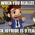 Barry Steakfries | WHEN YOU REALIZE; JETPACK JOYRIDE IS 9 YEARS OLD | image tagged in freaked out barry | made w/ Imgflip meme maker