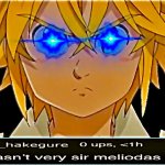 That wasn’t very sir Meliodas of you. meme