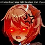 That wasn’t very doki doki literature club of you
