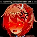 That wasn’t very doki doki literature club of you sayori