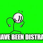 Distraction dance | YOU HAVE BEEN DISTRACTED | image tagged in gifs,dance,fun | made w/ Imgflip video-to-gif maker