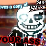 Sans Shoves A Copy Of Super Smash Bros Up Your Ass