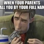 I guess i'll die. | WHEN YOUR PARENTS CALL YOU BY YOUR FULL NAME | image tagged in peter parker gun,funny memes,funny,parents,memes | made w/ Imgflip meme maker