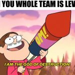 pokemon be like | WHEN YOU WHOLE TEAM IS LEVEN 99 | image tagged in mable fire works | made w/ Imgflip meme maker