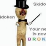 Skidoo skidoken your neck is now broken meme