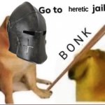 Bonk go to Heretic Jail