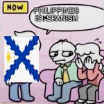 I’m british | PHILIPPINES IS :SPANISH | image tagged in i m bri ish | made w/ Imgflip meme maker