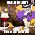 boi he be dapper | HELLO M'LADY; I HEARD YOU WANT KFC.... | image tagged in kyubi on a date,gentleman,british,kyubi,yo-kai watch,date | made w/ Imgflip meme maker