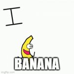 Banana | BANANA | image tagged in gifs,banana,banana yummy,banana power | made w/ Imgflip video-to-gif maker