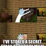 Something you didn’t know | I’VE STORED A SECRET STASH OF CHOCCY MILK! | image tagged in fact but it's minecraft | made w/ Imgflip meme maker