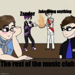 The Music Freaks in a nutshell | Jake doing anything; Zander; The rest of the music club | image tagged in sander sides | made w/ Imgflip meme maker
