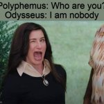 one eye | Polyphemus: Who are you?
Odysseus: I am nobody | image tagged in wandavision agnes wink,memes,greek mythology,cyclops,mythology,wandavision | made w/ Imgflip meme maker