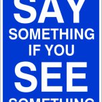 say something if you see something meme