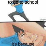 Sad Dab | you don't have to go to school; it's because you have online school | image tagged in sad dab | made w/ Imgflip meme maker