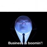 Business is boomin meme