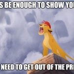 Kion roar | WILL THIS BE ENOUGH TO SHOW YOU, ANTIFA; THAT YOU NEED TO GET OUT OF THE PRIDE LANDS | image tagged in kion roar | made w/ Imgflip meme maker