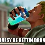 Chug jug | JONESY BE GETTIN DRUNK | image tagged in chug jug | made w/ Imgflip meme maker