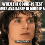 COVID testing Lord of the Rings | WHEN THE COVID-19 TEST BECOMES AVAILABLE IN MIDDLE EARTH | image tagged in gifs,lord of the rings,covid | made w/ Imgflip video-to-gif maker