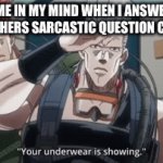idk | ME IN MY MIND WHEN I ANSWER 
THE TEACHERS SARCASTIC QUESTION CORRECTLY | image tagged in gifs,jojo's bizarre adventure,funny memes | made w/ Imgflip video-to-gif maker