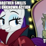 Turn back | WHEN YOUR BROTHER SMILES AT YOU WITH AN UNKNOWN ACTION; ME JUST TURNING BACK | image tagged in detective rarity,rarity,mlp,mlp meme | made w/ Imgflip meme maker