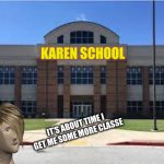 Karen School meme