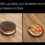Beans on Oreo meme