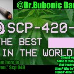 Dr.Bubonics Scp 420-j temp meme