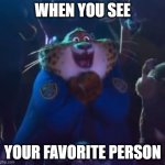 Wholesome Clawhauser | WHEN YOU SEE; YOUR FAVORITE PERSON | image tagged in wholesome meme | made w/ Imgflip meme maker