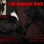 Dr.Bubonics Scp 049 <3 temp