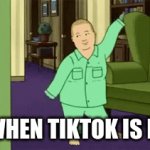 Bobby from king of the hill | ME WHEN TIKTOK IS DEAD | image tagged in gifs,i bet he's thinking about other women | made w/ Imgflip video-to-gif maker