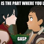 Rwby Grimm Cinder | THIS IS THE PART WHERE YOU LOSE! GASP | image tagged in rwby grimm cinder | made w/ Imgflip meme maker