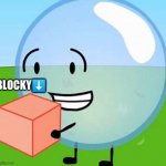 BFDI bubble with cake | BLOCKY⬇️ | image tagged in bfdi bubble with cake | made w/ Imgflip meme maker