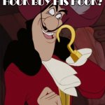 Daily Bad Dad Joke 03/30/2021 | WHERE DID CAPTAIN HOOK BUY HIS HOOK? A SECONDHAND STORE. | image tagged in captain hook | made w/ Imgflip meme maker