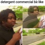 Bye | The stain in washing detergent commercial be like | image tagged in dissapear | made w/ Imgflip meme maker