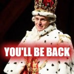 King George III You'll Be Back meme