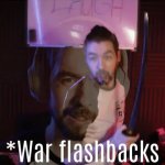 War flash backs
