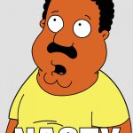 Family Guy - Cleveland Brown Looking up Reply to comments - NASTY! | THAT'S JUST; NASTY | image tagged in family guy,cleveland,brown,cleveland brown,nasty,black man | made w/ Imgflip meme maker