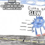 Gotta Go Fast Meme Generator - Imgflip