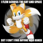 Tails the Fox who asked