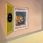 Tom & Jerry Emergency Entrance