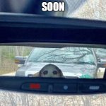 SOON | image tagged in soon | made w/ Imgflip meme maker
