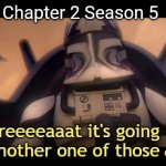Greeeeaaaat it's going to be another one of those collaborations | Fortnite Chapter 2 Season 5; collaborations | image tagged in greeeeaaat it's going to be another one of those ____ | made w/ Imgflip meme maker