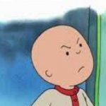 look it up seriously | image tagged in mad caillou,caillou,angry caillou,funny memes,memes,lol | made w/ Imgflip meme maker