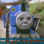 Thomas is about to call on whoever asked