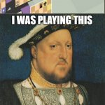 e | I WAS PLAYING THIS; BEFORE IT WAS COOL | image tagged in before it was cool | made w/ Imgflip meme maker