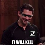 kattana | IT WILL KEEL | image tagged in it will kill | made w/ Imgflip meme maker