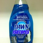 dish soap | ISOTOPES; FOR NUCLEAR WILDLIFE | image tagged in dish soap | made w/ Imgflip meme maker
