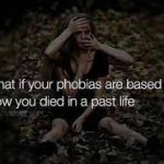 What if your phobias are based off how how you died